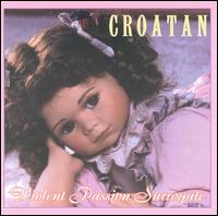 Croatan - Violent Passion Surrogate