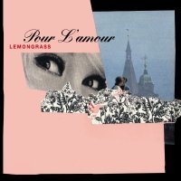 Lemongrass - Pour l'Amour