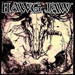 Hawg Jaw - Don't Trust Nobody