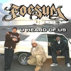 Foesum - U Heard Of Us