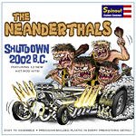 The Neanderthals - Shutdown 2002 B.C.