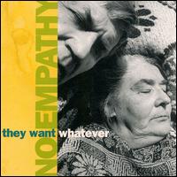 No Empathy - They Want Whatever