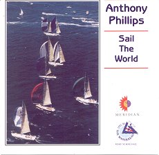 Anthony Phillips - Sail The World