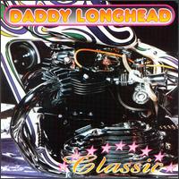 Daddy Longhead - Classic