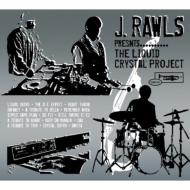 J. Rawls - The Liquid Crystal Project
