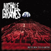 Michale Graves - Return To Earth