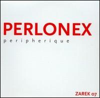 Perlonex - Peripherique