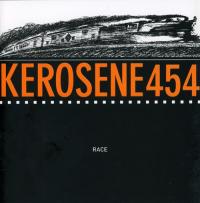 Kerosene 454 - Race