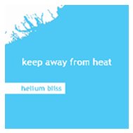 keep away from heat - Helium Bliss