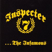 Inspecter 7 - ...The Infamous