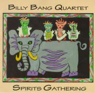 Billy Bang Quartet - Spirits Gathering