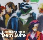 Dem Suite - Breaths and Pages