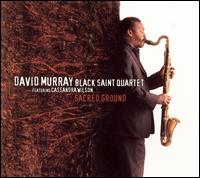DAVID MURRAY BLACK SAINT QUARTET - Sacred Ground