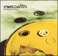 Mescalito - We Disappeared In Style