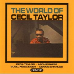 Cecil Taylor - The World Of Cecil Taylor