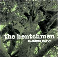 The Hentchmen - Campus Party