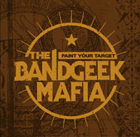 The Bandgeek Mafia - Paint Your Target