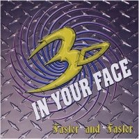 3D In Your Face - Faster And Faster