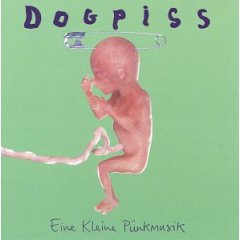 Dogpiss - Eine Kleine Punkmusik