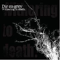Dir en Grey - Withering to death