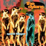 The Dylans - Spirit Finger