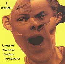 London Electric Guitar Orchestra - 7 Wholls