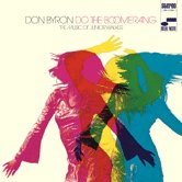 Don Byron - Do The Boomerang : The Music Of Junior Walker