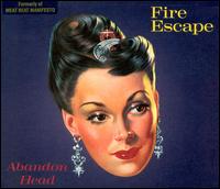 Fire Escape - Abandon Head