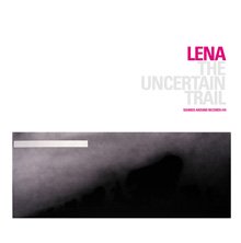 Lena - The Uncertain Trail