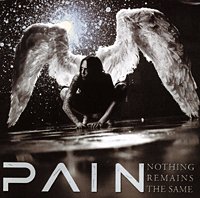 Pain - Nothing Remains The Same