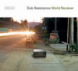 Dub Resistance - World Receiver