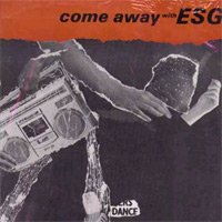 Esg - Come Away With Esg