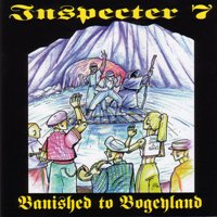 Inspecter 7 - Banished To Bogeyland