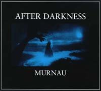 After Darkness - Murnau
