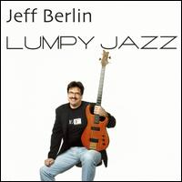 Jeff Berlin - Lumpy Jazz