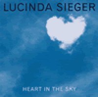 Lucinda Sieger - Heart In The Sky