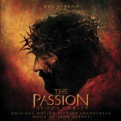 John Debney - The Passion Of The Christ - Original Motion Picture Soundtrack