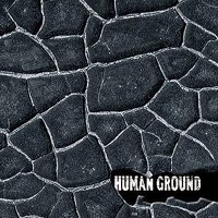 Human Ground - Human Ground