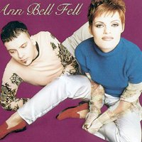 Ann Bell Fell - We Come We Go