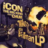 iCON the Mic King - Mike And The Fatman
