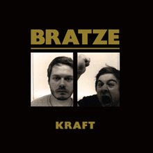 Bratze - Kraft