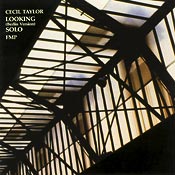 Cecil Taylor - Looking (Berlin Version) Solo