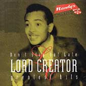 Lord Creator - Don't Stay Out Late: Greatest Hits