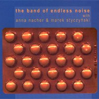 Anna Nacher - The Band Of Endless Noise