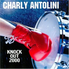 Charly Antolini - Knock Out 2000