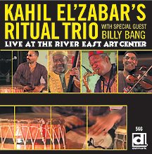 Kahil El'Zabar's Ritual Trio - Live At The River East Arts Center