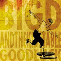 Big D and the Kids Table - Good Luck