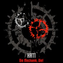 Hati - Die Mechanik, Die