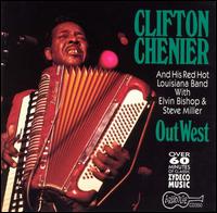 Clifton Chenier - Out West