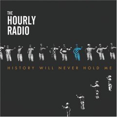 The Hourly Radio - History Will Never Hold Me